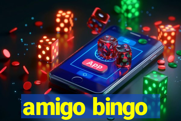 amigo bingo