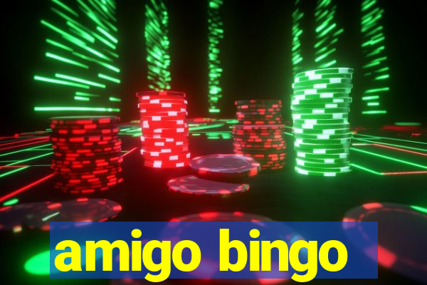 amigo bingo