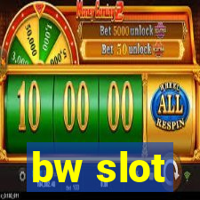 bw slot