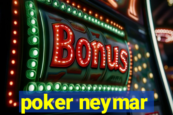 poker neymar