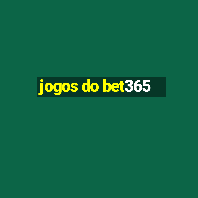 jogos do bet365