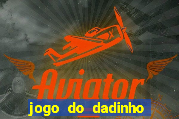 jogo do dadinho que ganha dinheiro