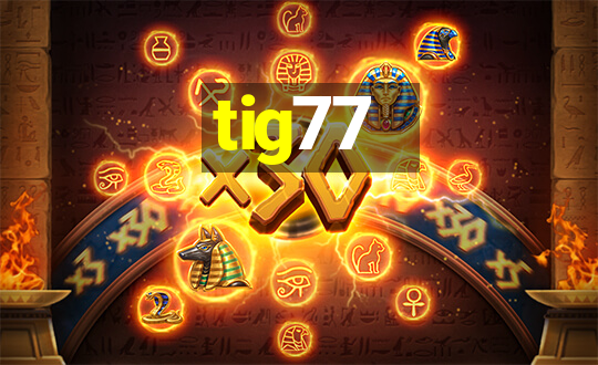 tig77