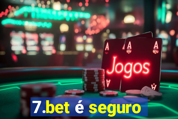 7.bet é seguro