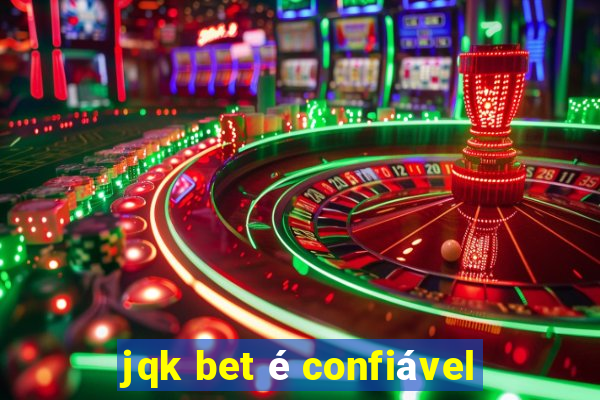 jqk bet é confiável