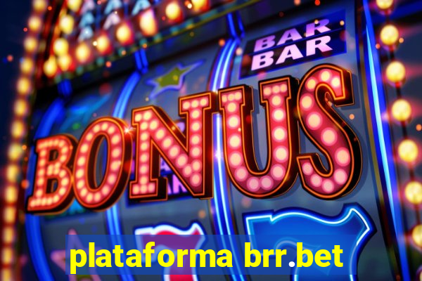 plataforma brr.bet