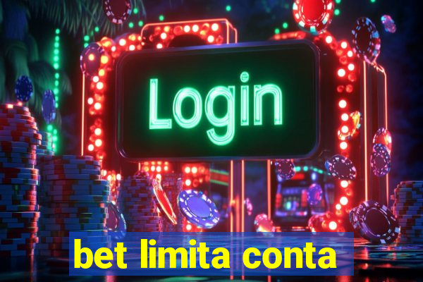 bet limita conta