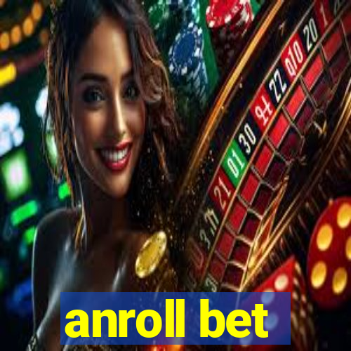 anroll bet