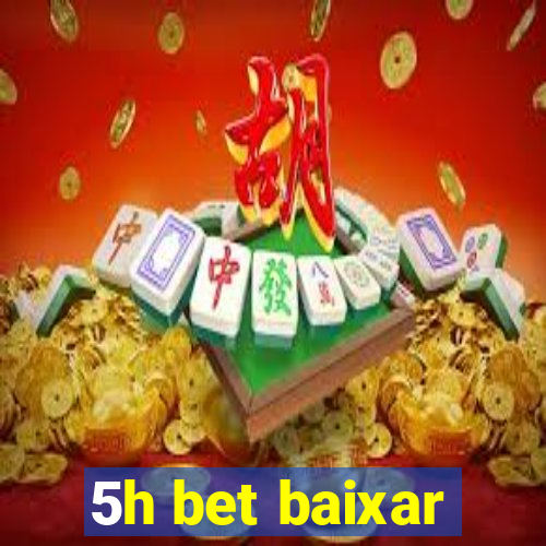 5h bet baixar