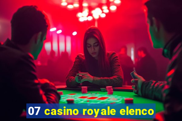 07 casino royale elenco