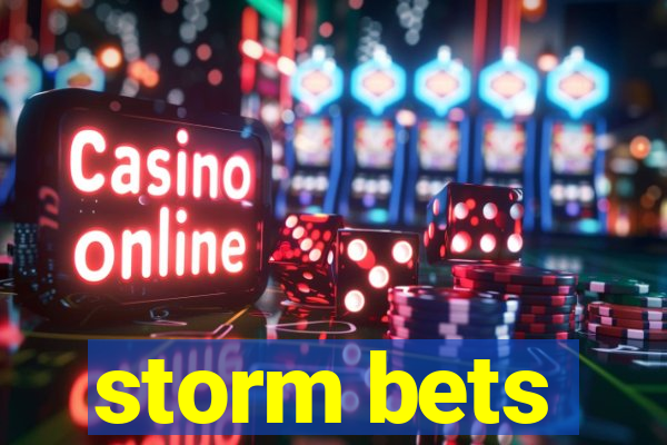 storm bets