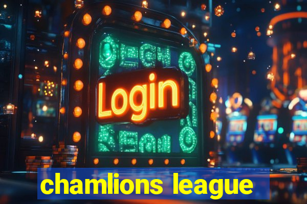 chamlions league