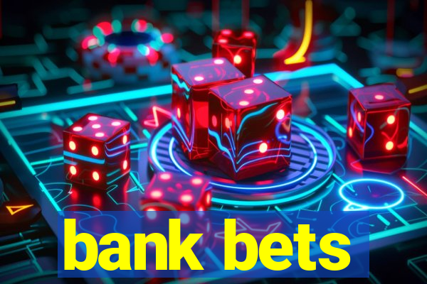 bank bets