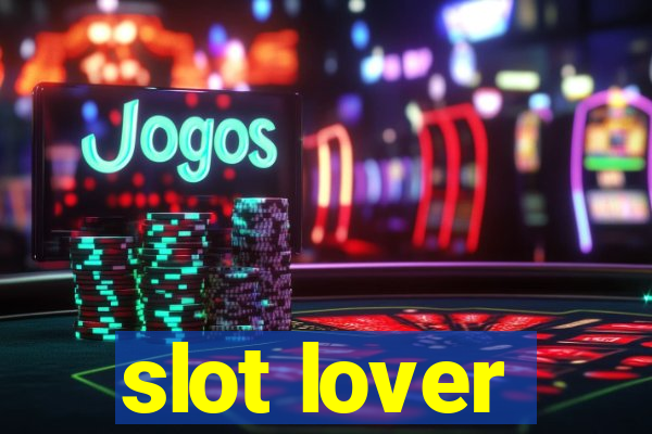 slot lover