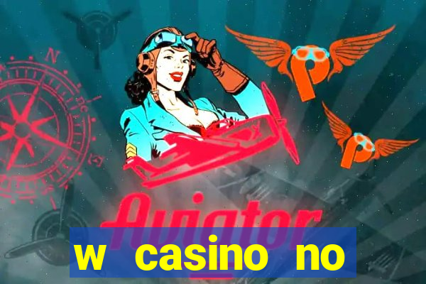 w casino no deposit bonus