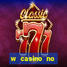 w casino no deposit bonus