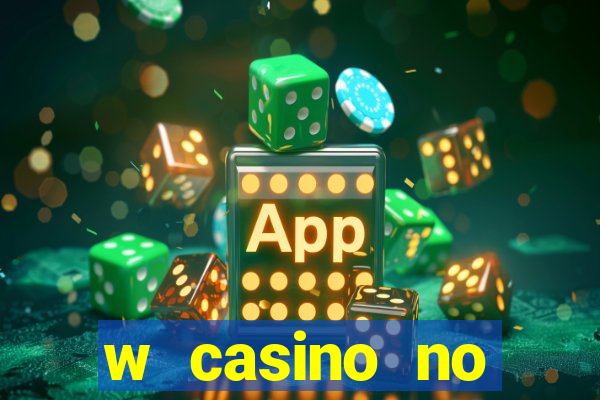 w casino no deposit bonus