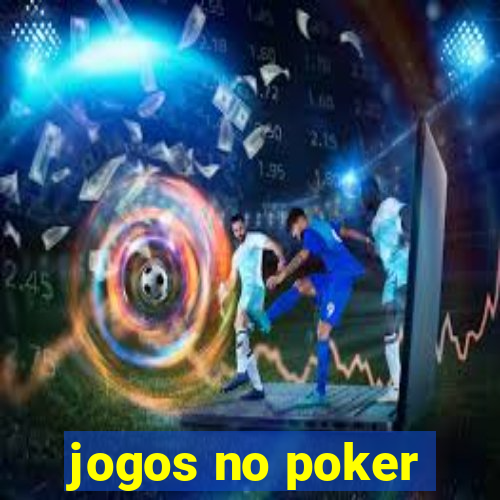 jogos no poker