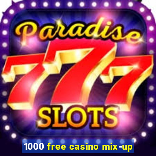 1000 free casino mix-up