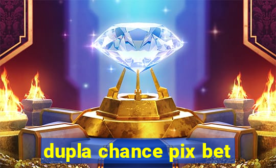 dupla chance pix bet