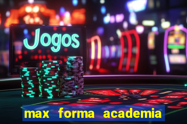 max forma academia santos dumont