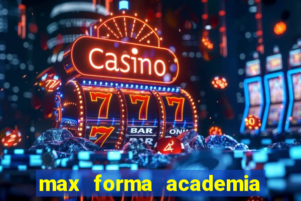 max forma academia santos dumont