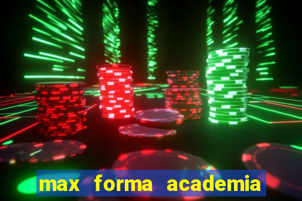 max forma academia santos dumont