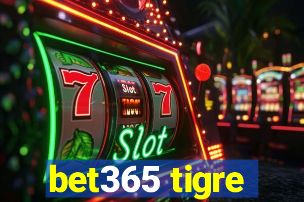 bet365 tigre