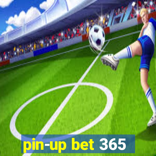 pin-up bet 365