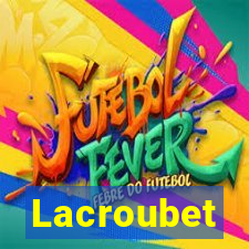 Lacroubet