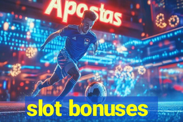 slot bonuses