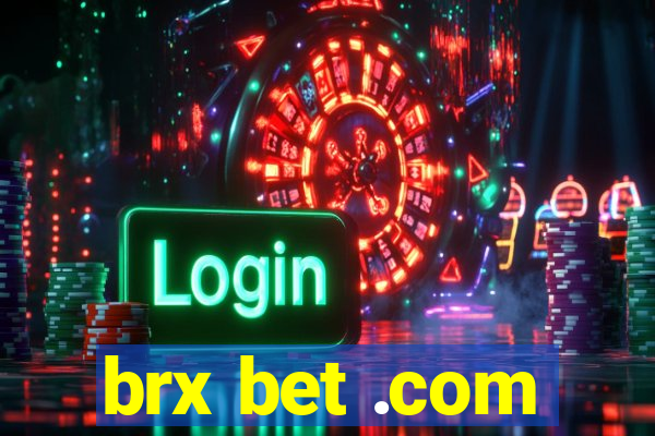 brx bet .com