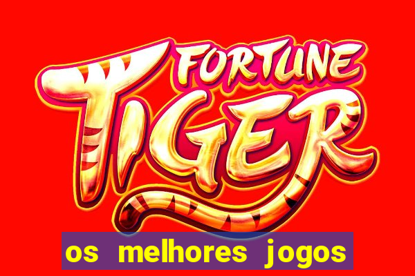 os melhores jogos do tigre