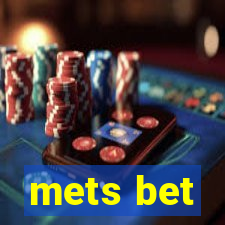 mets bet