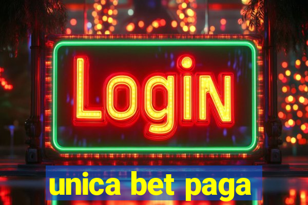 unica bet paga