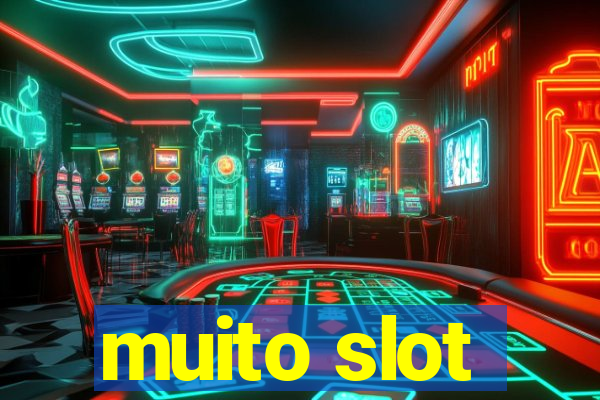 muito slot