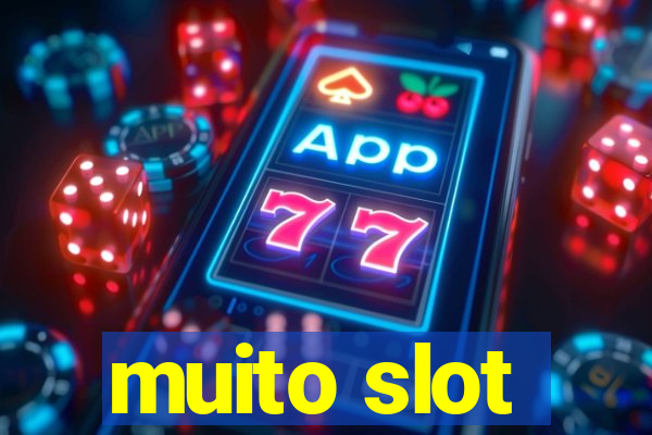 muito slot