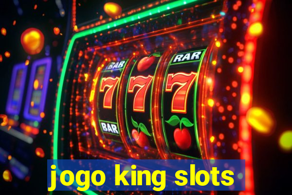 jogo king slots