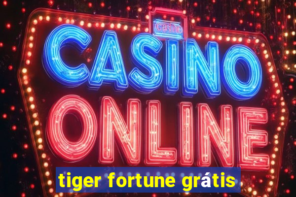 tiger fortune grátis