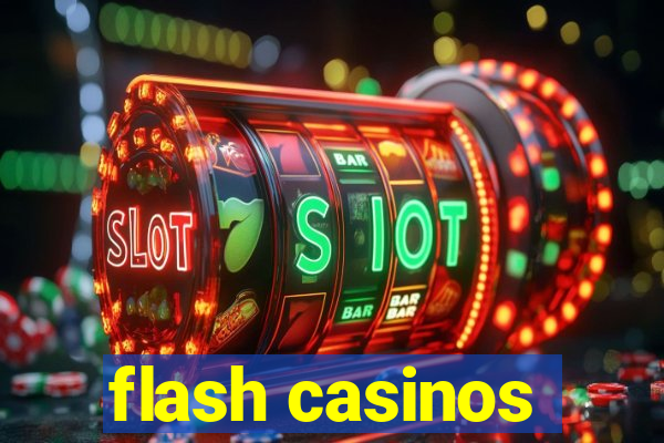 flash casinos