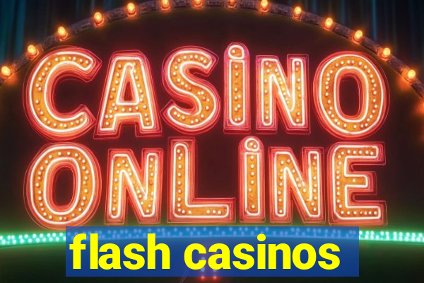 flash casinos