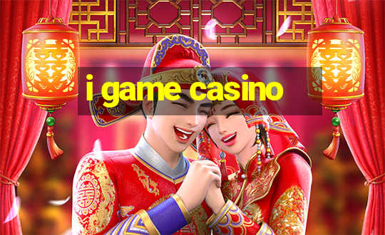 i game casino