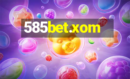 585bet.xom