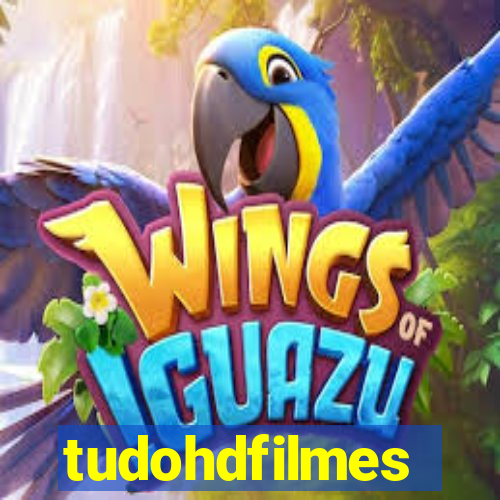 tudohdfilmes