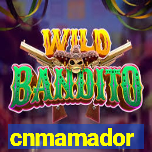 cnmamador