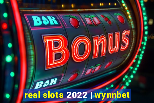 real slots 2022 | wynnbet