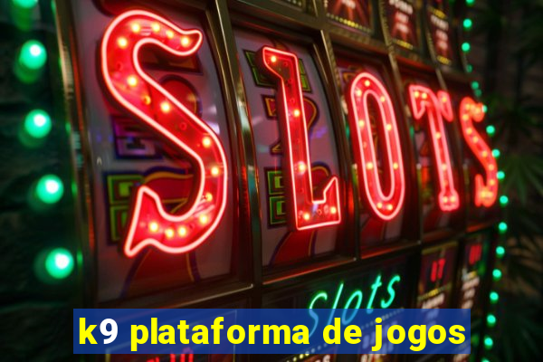 k9 plataforma de jogos