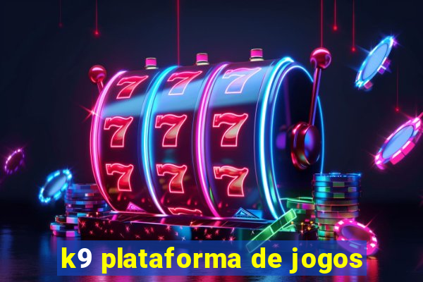 k9 plataforma de jogos