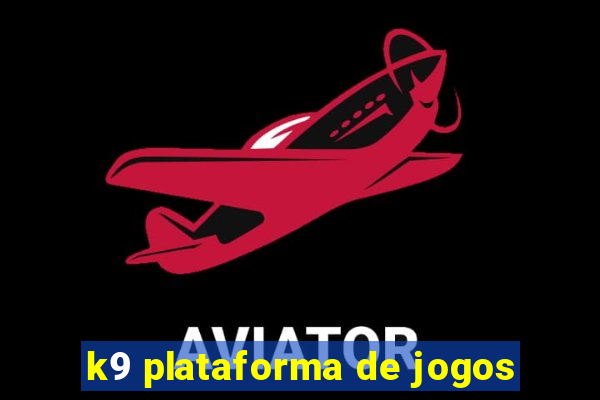 k9 plataforma de jogos