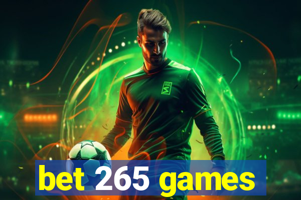 bet 265 games